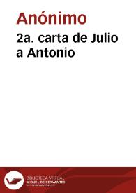 2a. carta de Julio a Antonio | Biblioteca Virtual Miguel de Cervantes