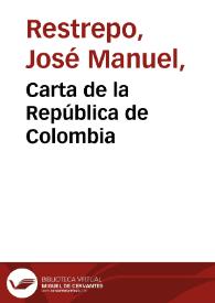 Carta de la República de Colombia | Biblioteca Virtual Miguel de Cervantes