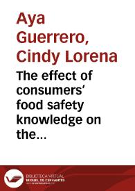 The effect of consumers’ food safety knowledge on the production of food waste = Efectos del conocimiento de los consumidores en seguridad de alimentos En La Producción de alimentos desperdiciados | Biblioteca Virtual Miguel de Cervantes