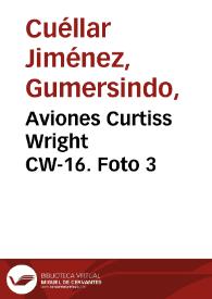 Aviones Curtiss Wright CW-16. Foto 3 | Biblioteca Virtual Miguel de Cervantes