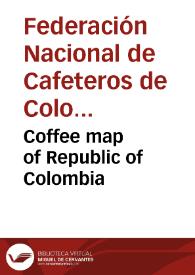 Coffee map of Republic of Colombia | Biblioteca Virtual Miguel de Cervantes