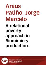 A relational poverty approach in Biomimicry production systems = Una aproximación desde la pobreza relacional a sistemas de producción basados en biomímiesis | Biblioteca Virtual Miguel de Cervantes