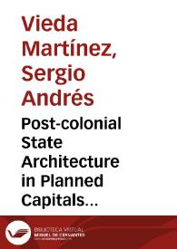 Post-colonial State Architecture in Planned Capitals of Latin America: Brasilia (Brazil) and La Plata (Argentina) = Arquitectura estatal poscolonial en capitales planeadas de América Latina: Brasilia (Brasil) y La Plata (Argentina) | Biblioteca Virtual Miguel de Cervantes