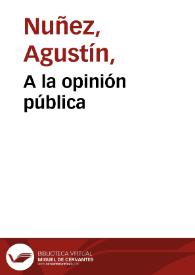 A la opinión pública | Biblioteca Virtual Miguel de Cervantes