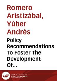 Policy Recommendations To Foster The Development Of The Vegetables Supply Chain In An Agrarian District = Recomendaciones de Políticas para Impulsar el Desarrollo de un Clúster Agrícola en un Distrito Agrario en Antioquia | Biblioteca Virtual Miguel de Cervantes