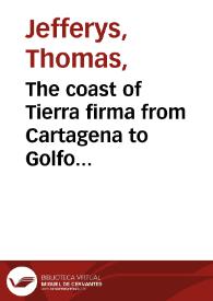 The coast of Tierra firma from Cartagena to Golfo Triste | Biblioteca Virtual Miguel de Cervantes