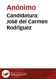 Candidatura: José del Carmen Rodríguez | Biblioteca Virtual Miguel de Cervantes