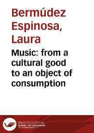 Music: from a cultural good to an object of consumption | Biblioteca Virtual Miguel de Cervantes