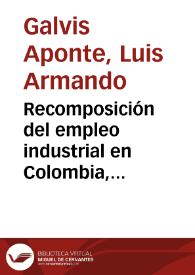 Recomposición del empleo industrial en Colombia, 1974-1996 | Biblioteca Virtual Miguel de Cervantes