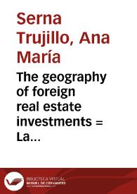 The geography of foreign real estate investments = La geografía de inversiones extranjeras en el sector inmobiliario | Biblioteca Virtual Miguel de Cervantes