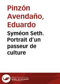 Syméon Seth. Portrait d’un passeur de culture | Biblioteca Virtual Miguel de Cervantes