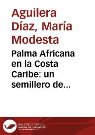 Palma Africana en la Costa Caribe: un semillero de empresas solidarias | Biblioteca Virtual Miguel de Cervantes