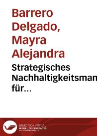 Strategisches Nachhaltigkeitsmanagement für Krankenhäuser: Erzielung von Wettbewerbsvorteilen im kolum=Gestión Estratégica Sostenible en Hospitales: Logro de ventajas competitivas en el sector salud colombiano por medio de una estrategia de sosteniblidad | Biblioteca Virtual Miguel de Cervantes