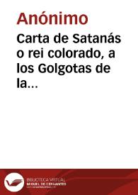 Carta de Satanás o rei colorado, a los Golgotas de la Nueva Colombia | Biblioteca Virtual Miguel de Cervantes