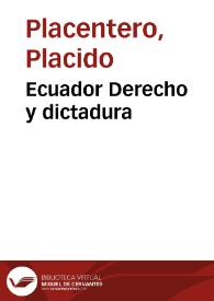 Ecuador Derecho y dictadura | Biblioteca Virtual Miguel de Cervantes