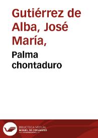 Palma chontaduro | Biblioteca Virtual Miguel de Cervantes