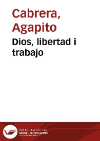 Dios, libertad i trabajo | Biblioteca Virtual Miguel de Cervantes