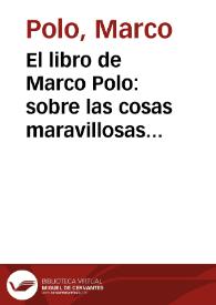 El libro de Marco Polo: sobre las cosas maravillosas de oriente | Biblioteca Virtual Miguel de Cervantes