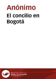 El concilio en Bogotá | Biblioteca Virtual Miguel de Cervantes