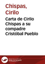 Carta de Cirilo Chispas a su compadre Cristóbal Pueblo | Biblioteca Virtual Miguel de Cervantes