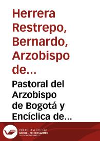 Pastoral del Arzobispo de Bogotá y Encíclica de nuestro santísimo padre el Papa León XIII, sobre el Centenario de Cristóbal Colón | Biblioteca Virtual Miguel de Cervantes