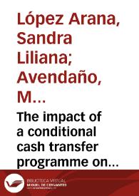 The impact of a conditional cash transfer programme on determinants of child health: evidence from Colombia | Biblioteca Virtual Miguel de Cervantes