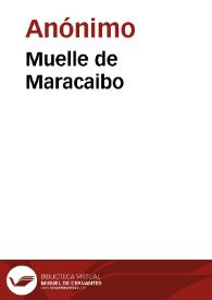 Muelle de Maracaibo | Biblioteca Virtual Miguel de Cervantes