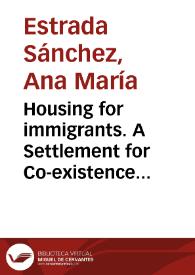 Housing for immigrants. A Settlement for Co-existence of Communities, Case study in Ibarra, Ecuador | Biblioteca Virtual Miguel de Cervantes