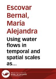 Using water flows in temporal and spatial scales as entry point to analyse the socio-ecological and political drivers for ecosystem degradation and restoration. Exploring the case of Bogota River from a political ecology perspective | Biblioteca Virtual Miguel de Cervantes