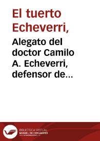 Alegato del doctor Camilo A. Echeverri, defensor de Luis Umaña Jimeno | Biblioteca Virtual Miguel de Cervantes