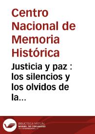 Justicia y paz : los silencios y los olvidos de la verdad | Biblioteca Virtual Miguel de Cervantes