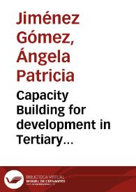 Capacity Building for development in Tertiary Education: The Dutch-Colombian partnership 2010-2015. From aid to trade: Implications, benefits and challenges | Biblioteca Virtual Miguel de Cervantes