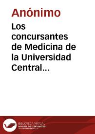 Los concursantes de Medicina de la Universidad Central - Aviso | Biblioteca Virtual Miguel de Cervantes