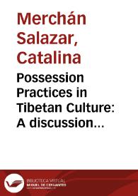 Possession Practices in Tibetan Culture: A discussion on Ritual, the Body and Power = Prácticas de posesión en la cultura tibetana: un discusión sobre ritual, cuerpo y poder | Biblioteca Virtual Miguel de Cervantes