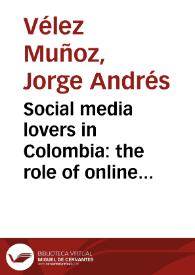 Social media lovers in Colombia: the role of online brand communities in developing brand love | Biblioteca Virtual Miguel de Cervantes