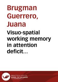 Visuo-spatial working memory in attention deficit hyperactivity disorder : an FMRI analysis | Biblioteca Virtual Miguel de Cervantes