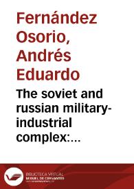 The soviet and russian military-industrial complex: different approaches, common conclusions | Biblioteca Virtual Miguel de Cervantes