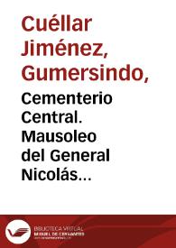 Cementerio Central. Mausoleo del General Nicolás Perdomo | Biblioteca Virtual Miguel de Cervantes