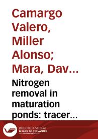 Nitrogen removal in maturation ponds: tracer experiments with 15N-labelled ammonia | Biblioteca Virtual Miguel de Cervantes