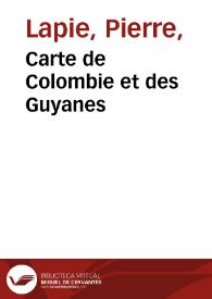 Carte de Colombie et des Guyanes | Biblioteca Virtual Miguel de Cervantes