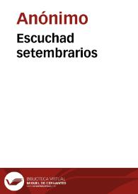 Escuchad setembrarios | Biblioteca Virtual Miguel de Cervantes