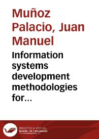 Information systems development methodologies for Data-driven Decision Support Systems = Metodologías de desarrollo de software para los sistemas de información de apoyo a la toma de decisiones basados en datos | Biblioteca Virtual Miguel de Cervantes