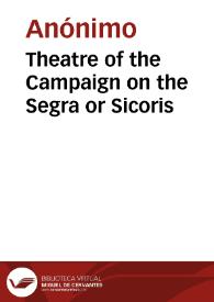 Theatre of the Campaign on the Segra or Sicoris | Biblioteca Virtual Miguel de Cervantes