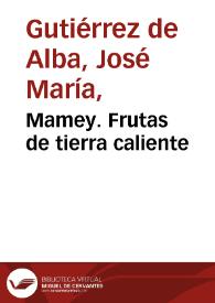 Mamey. Frutas de tierra caliente | Biblioteca Virtual Miguel de Cervantes