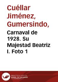 Carnaval de 1928. Su Majestad Beatriz I. Foto 1 | Biblioteca Virtual Miguel de Cervantes