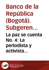 La paz se cuenta No. 4: La periodista y activista Lydia Cacho habla sobre cómo enfrentar el miedo | Biblioteca Virtual Miguel de Cervantes