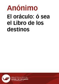 El oráculo: ó sea el Libro de los destinos | Biblioteca Virtual Miguel de Cervantes