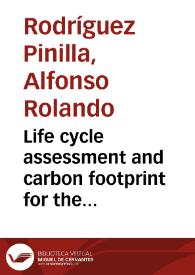 Life cycle assessment and carbon footprint for the production of biochar as an alternative of soil remediation = Análisis del ciclo de vida y huella de carbono para la producción de biocarbón como alternativa de remediación de suelos | Biblioteca Virtual Miguel de Cervantes