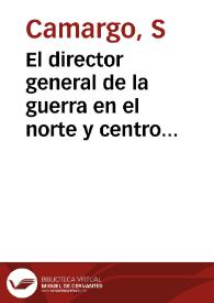 El director general de la guerra en el norte y centro de la República, a sus conciudaddanos armados : 13 de Enero de 1885 | Biblioteca Virtual Miguel de Cervantes