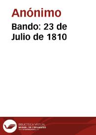 Bando: 23 de Julio de 1810 | Biblioteca Virtual Miguel de Cervantes